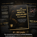 The Man’s Man Mental Discipline Playbook