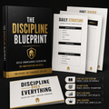 The Discipline Blueprint™ Build Unbreakable Discipline in 30 Days (No Motivation Needed)